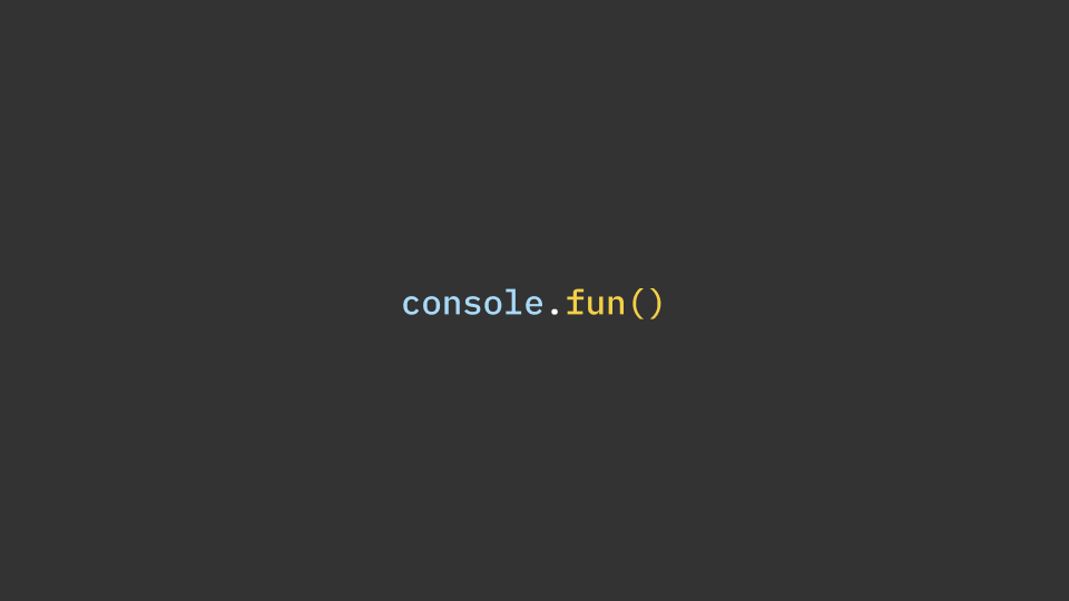 console.fun()